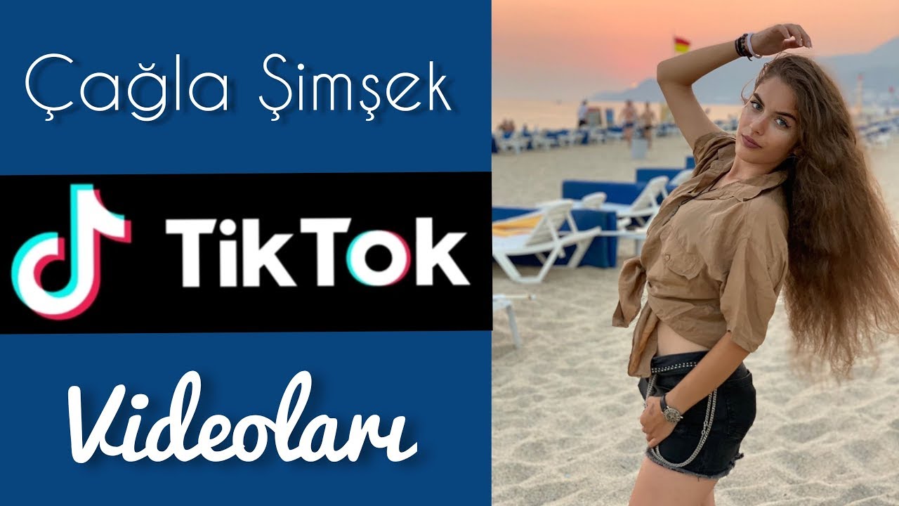 Çağla Şimşek'in TikTok Videoları!..