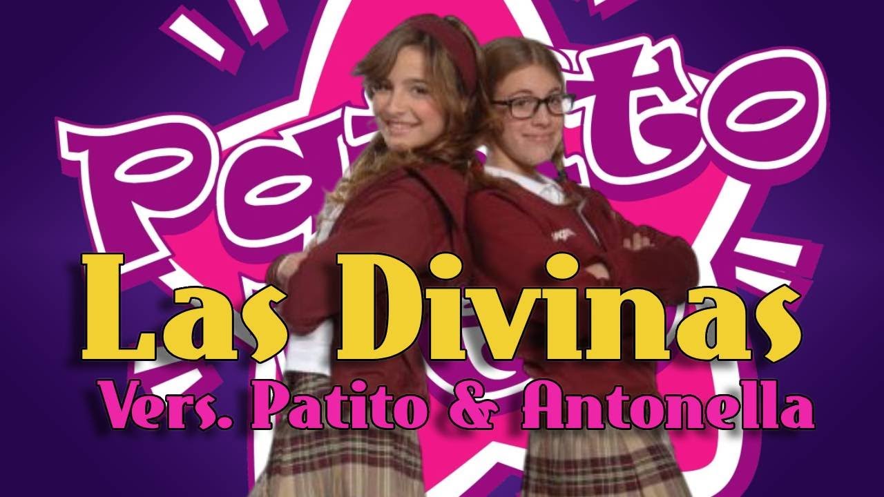 Las Divinas - Versión Patito & Antonella