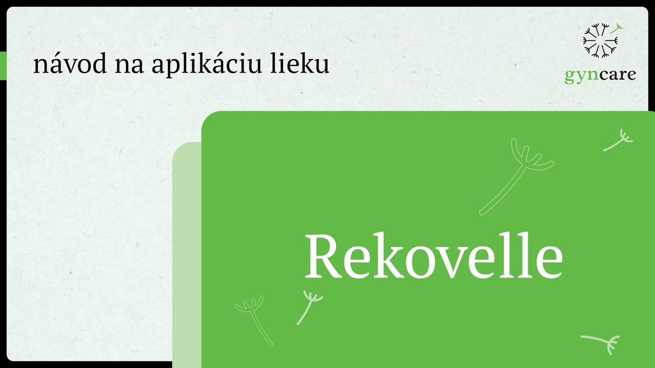 Rekovelle – návod na aplikáciu lieku