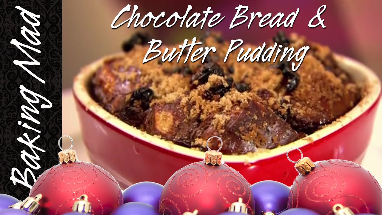 Chocolate Bread and Butter Pudding - My 2nd bake of Christmas