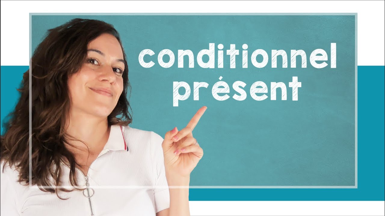 Le conditionnel présent - B1 [with Alicia]