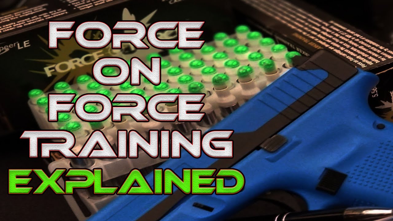 Force On Force Training Explained