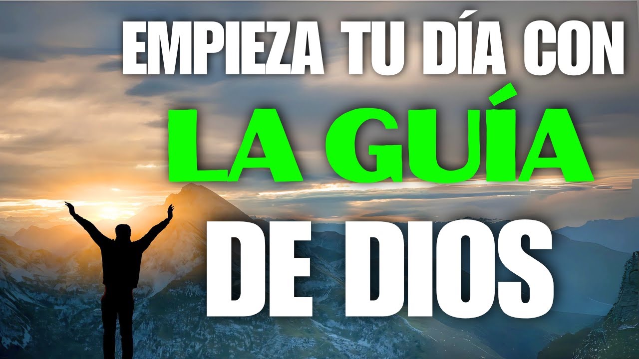 Oracion Poderosa para Comenzar el Dia con la Guia y Proposito de Dios en Tu Vida | Oracion Milagrosa