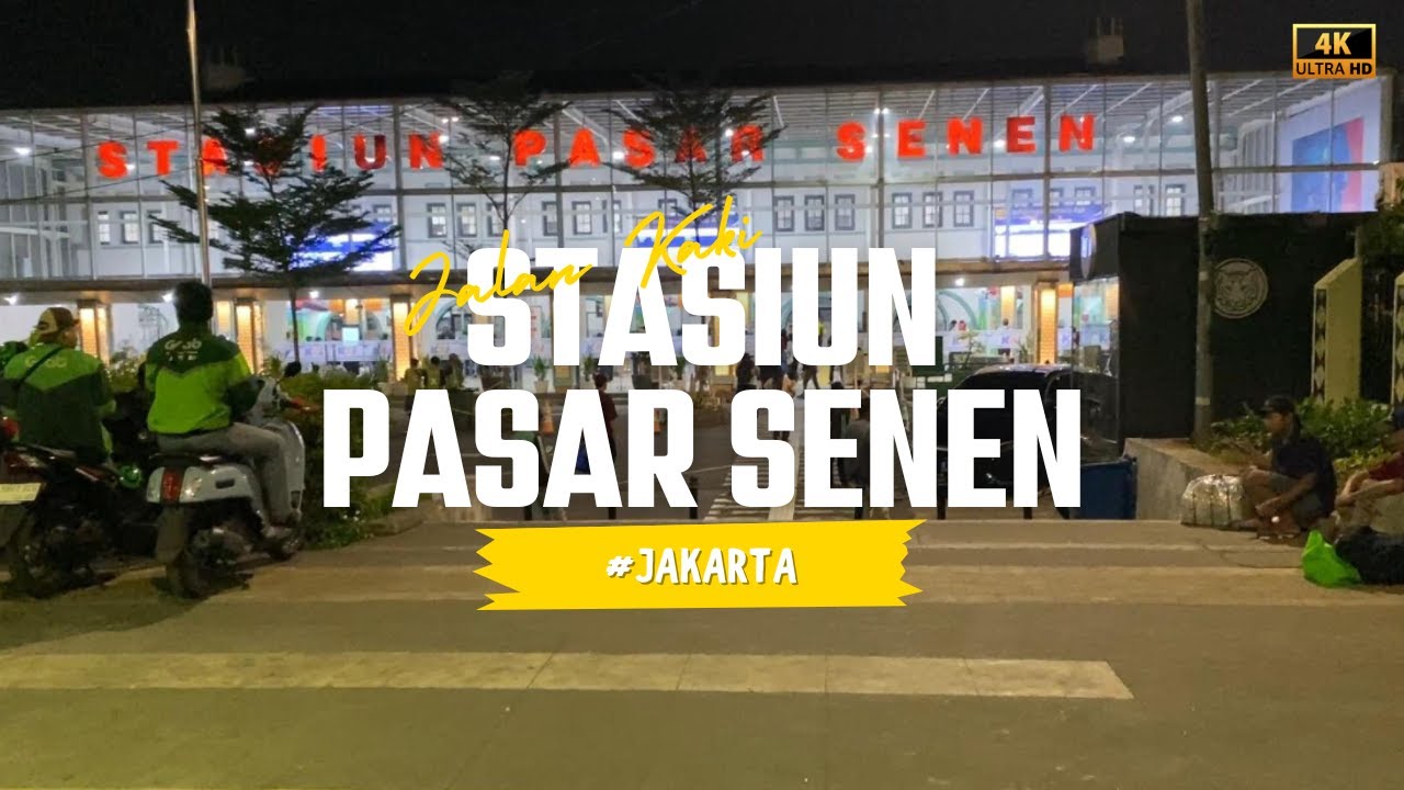 [4K] Explore Stasiun Pasar Senen di Tengah Malam – Jalan Santai Sambil Lihat Sekitar.