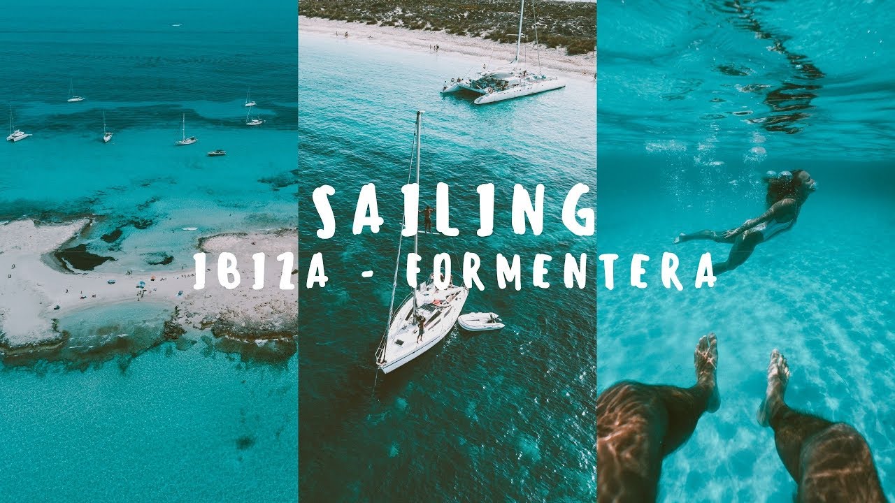 Sailing Ibiza & Formentera TRAVEL VLOG