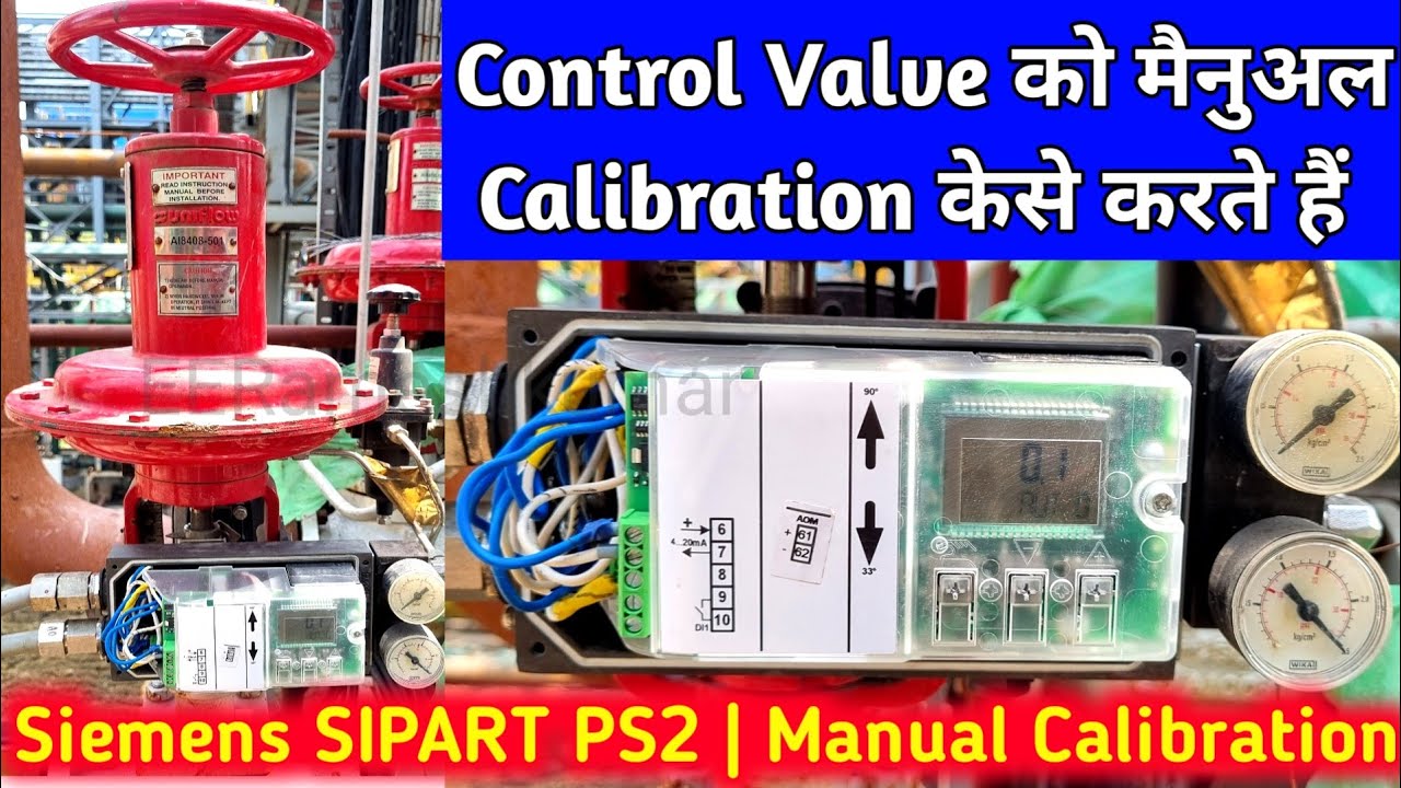 Siemens SIPART PS2 | Control Valve Manual Calibration Procedure | Step by Step in Hindi