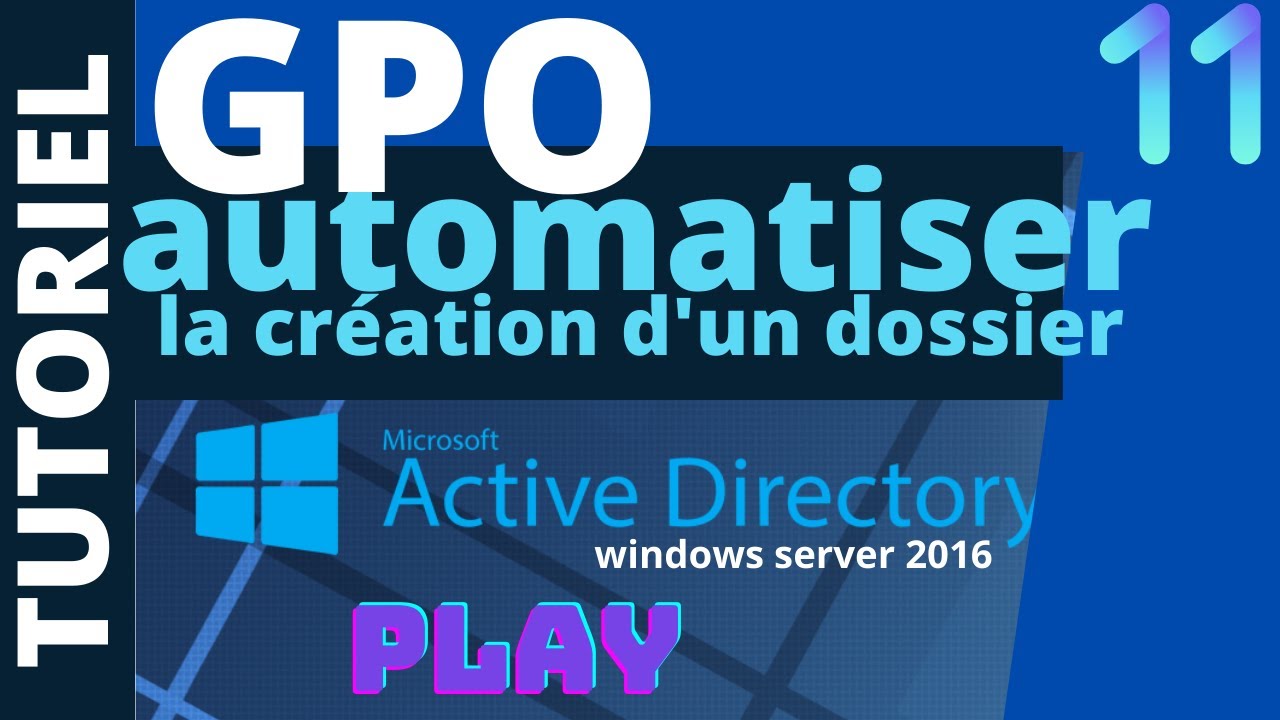 AUTOMATISER LA CREATION D'UN DOSSIER UTILISATEUR AVEC UNE GPO