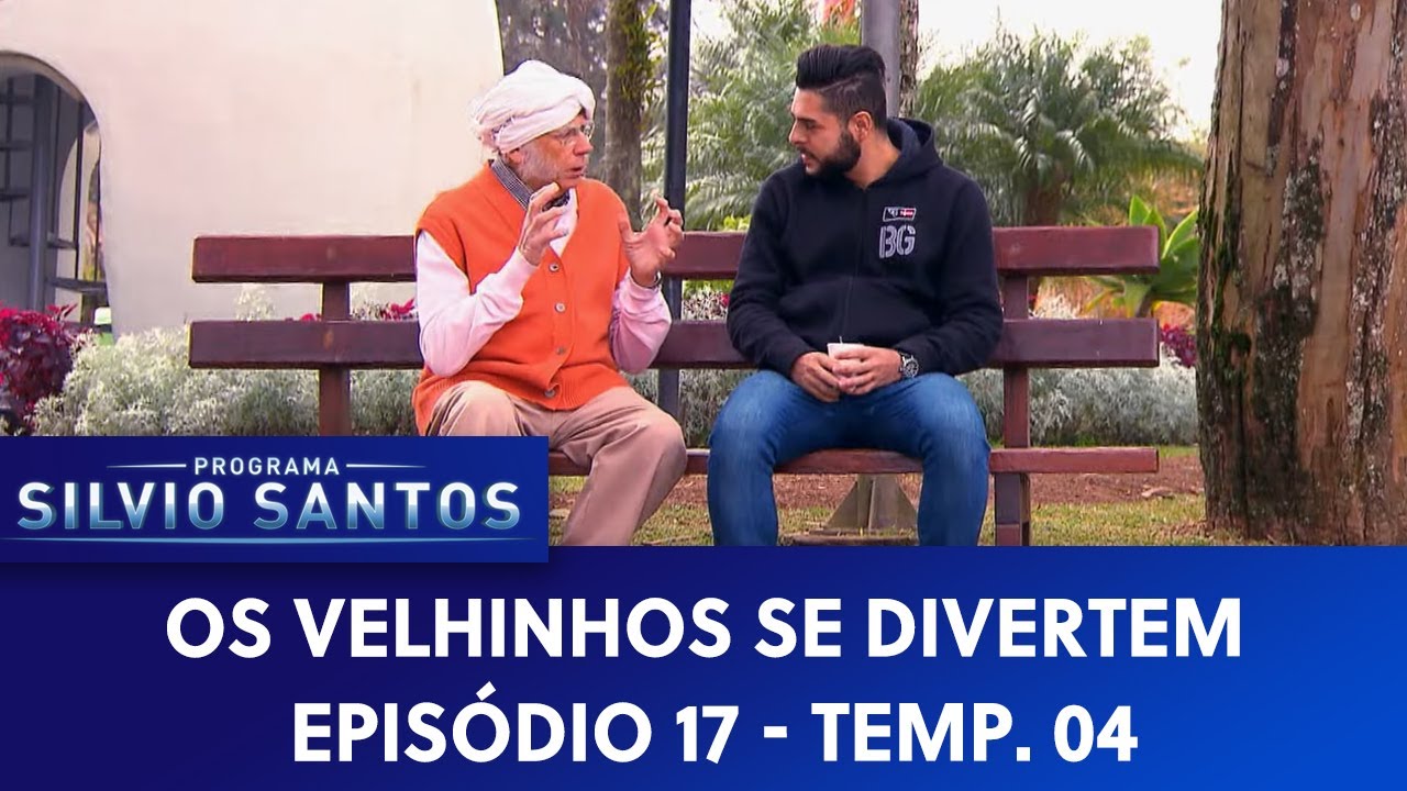 Os Velhinhos se Divertem S04E17 | Câmeras Escondidas (11/06/21)