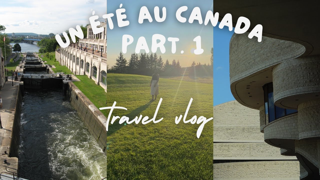 Un été à Ottawa PART.1 | GRUMPFUL