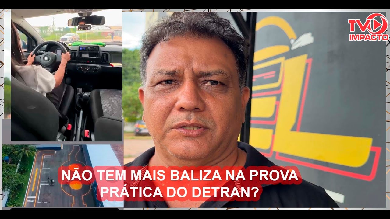 NÃO TEM MAIS BALIZA NA PROVA PRÁTICA DO DETRAN?