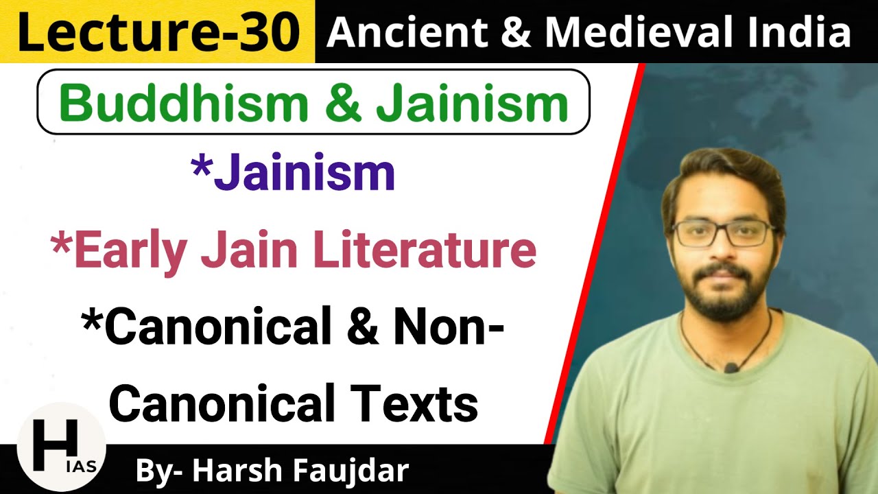 M30: Jainism, Early Jain Literature - Agama (Anga) & Siddhanta | Ancient & Medieval India for UPSC