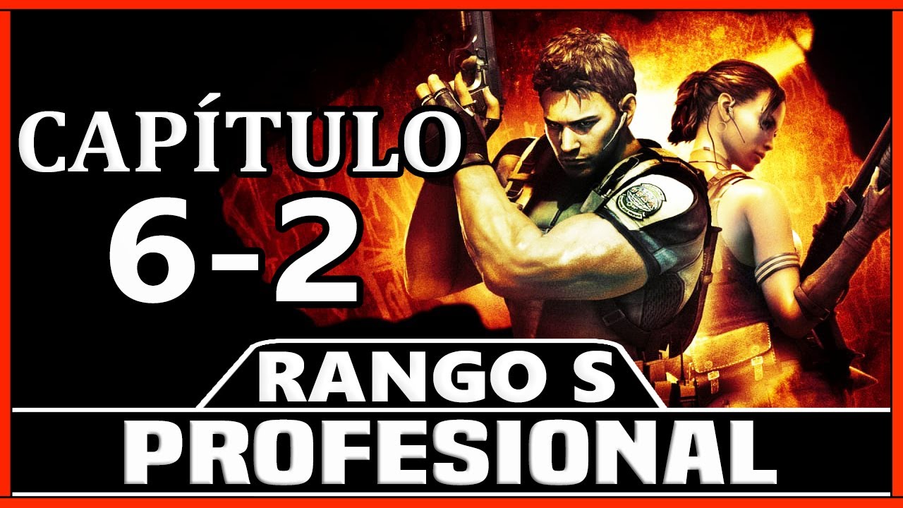 Resident Evil 5 | PROFESIONAL | NO DAMAGE | Capítulo 6-2 | RANGO S |