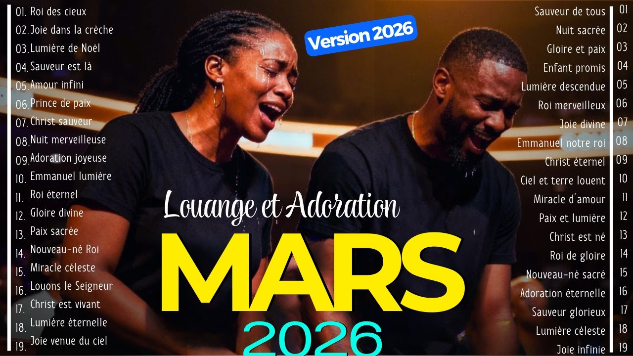 Louange et Adoration Mars 2026 ✨ Pour Bien Commencer le Mois Avec Dieu | Louange et Prière du Matin
