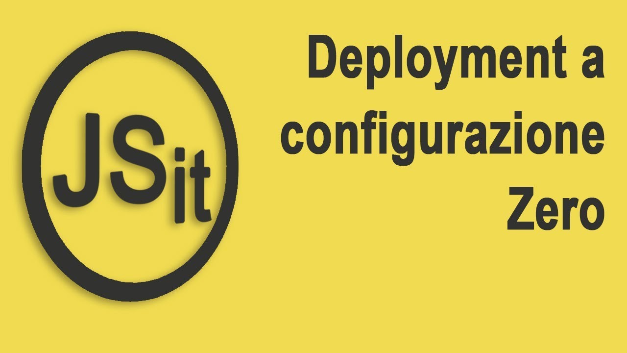 Deployment a configurazione Zero