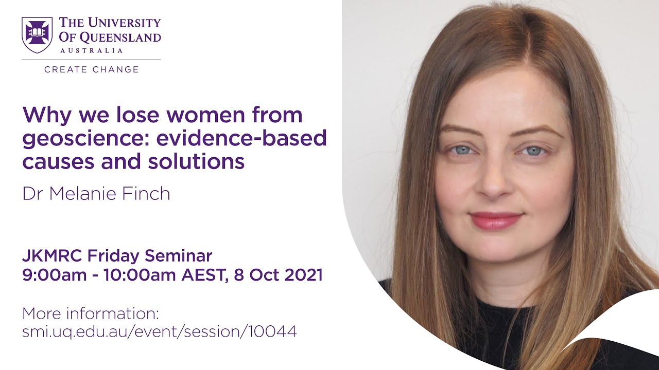 Why we lose women from geoscience: evidence-based causes and solutions - Dr Melanie Finch