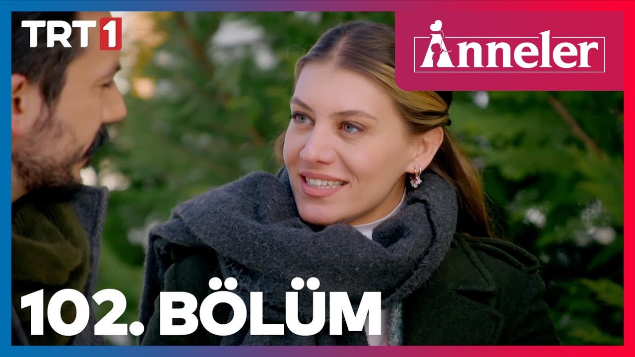 Anneler 102. Bölüm
