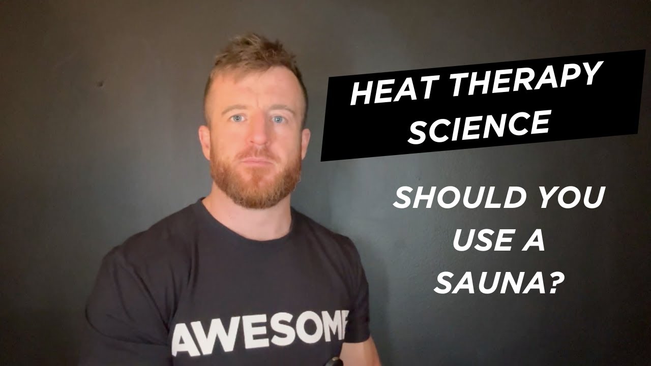 Heat therapy science | Should you use a Sauna?