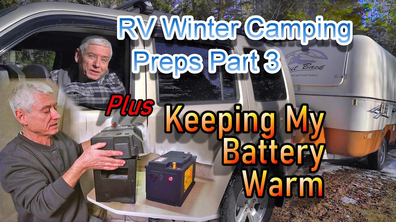 RV Winter Camping Preps Part 3: Keeping my Battery Warm