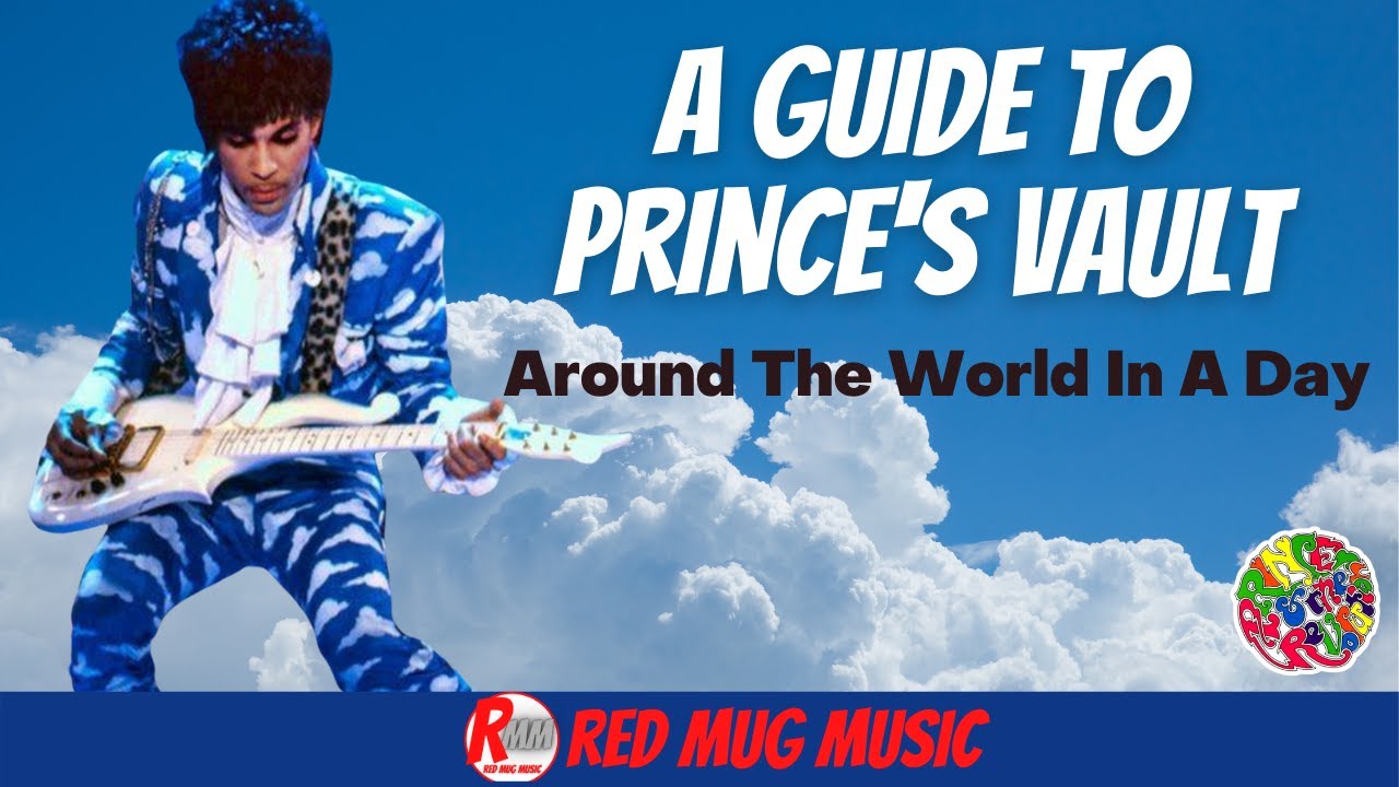 A Guide To Prince's Vault:  AROUND THE WORLD IN A DAY