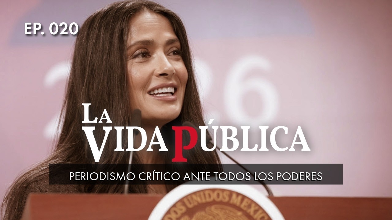 LA VIDA P&Uacute;BLICA: Periodismo Cr&iacute;tico ante todos los poderes. | EP. 020 | 16 FEB 2026