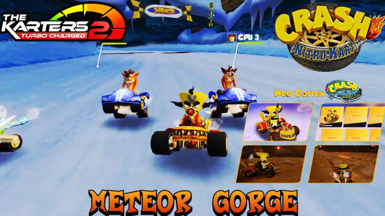 The Karters 2: Turbo Charged: Crash Nitro Kart: Meteor Gorge Mod & Dr. Neo Cortex (TWOC) Skin