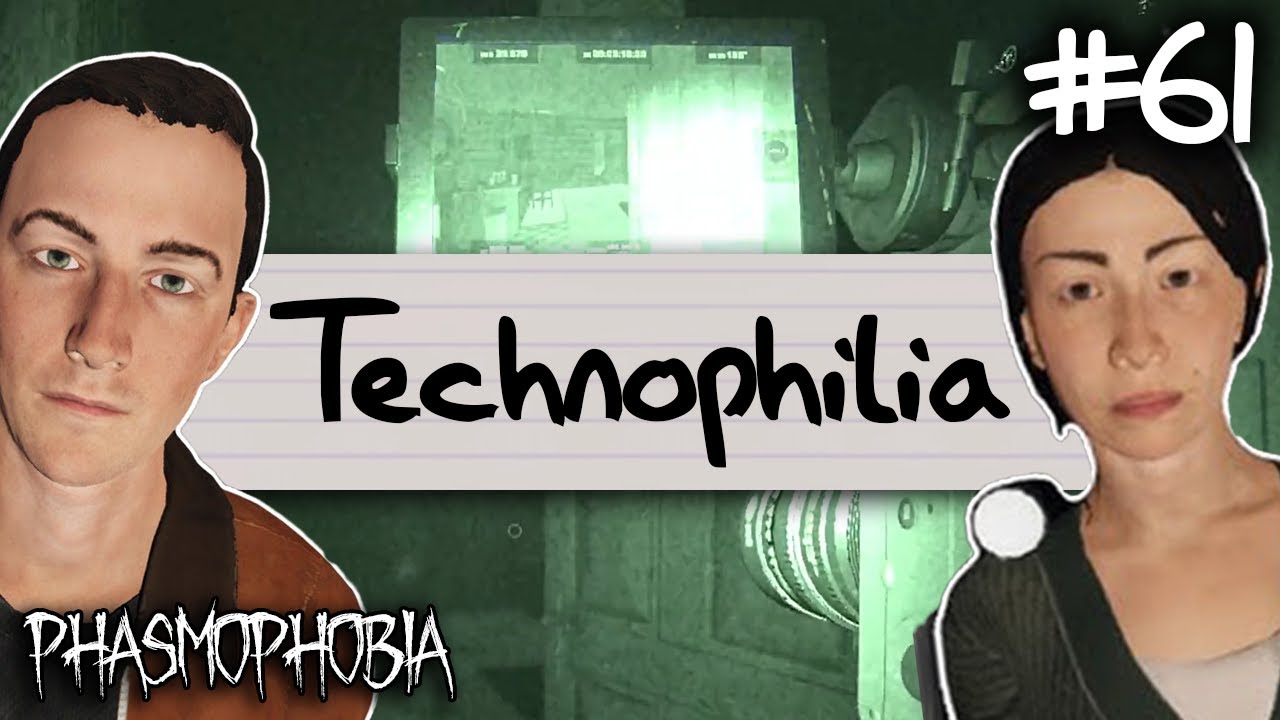 Technophilia | Phasmophobia Weekly Challenge #61