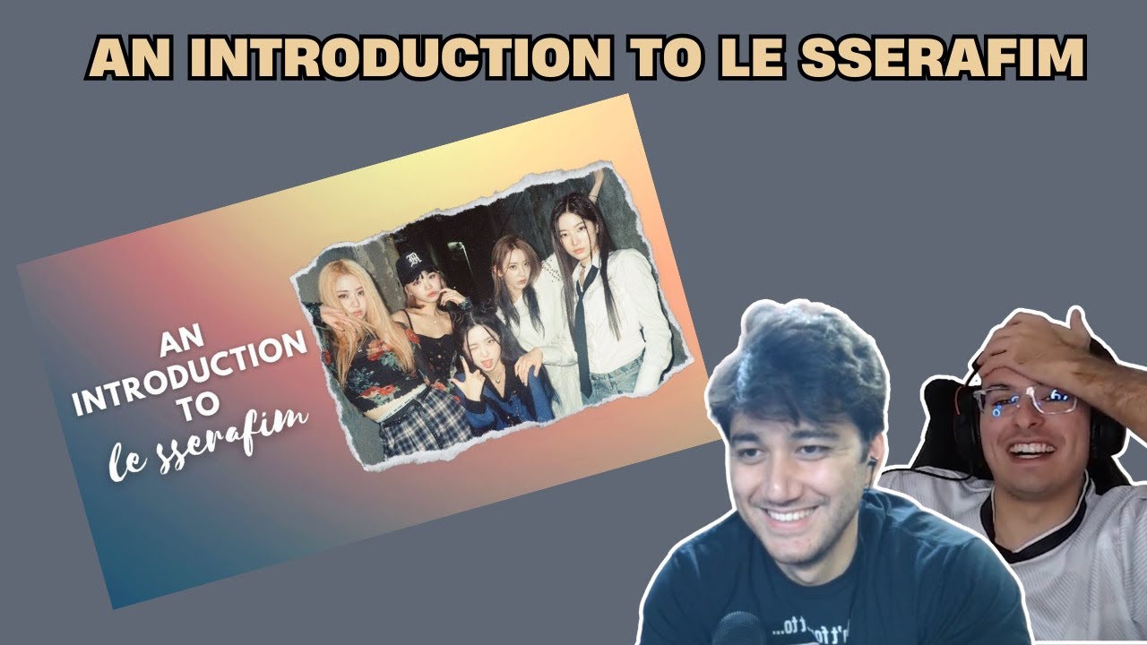 AN INTRODUCTORY GUIDE TO LE SSERAFIM (르세라핌) (2023) REACTION l Big Body & Bok