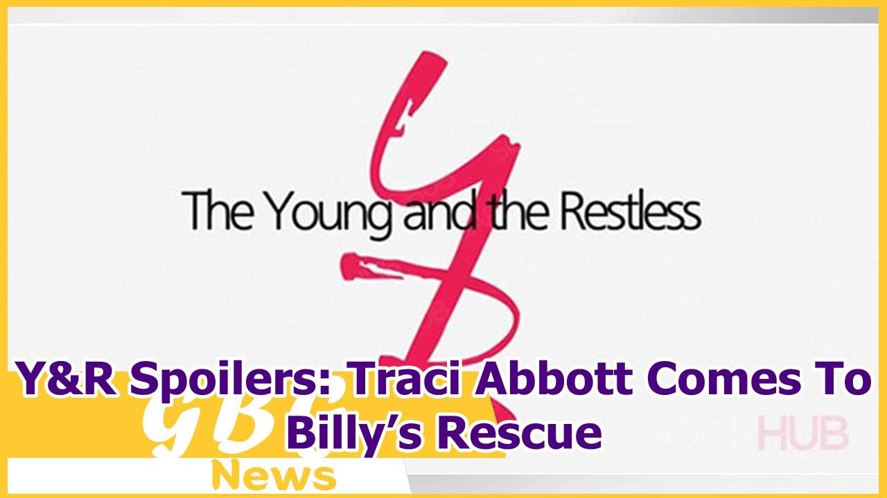 Y&R Spoilers: Traci Abbott Comes To Billy&rsquo;s Rescue