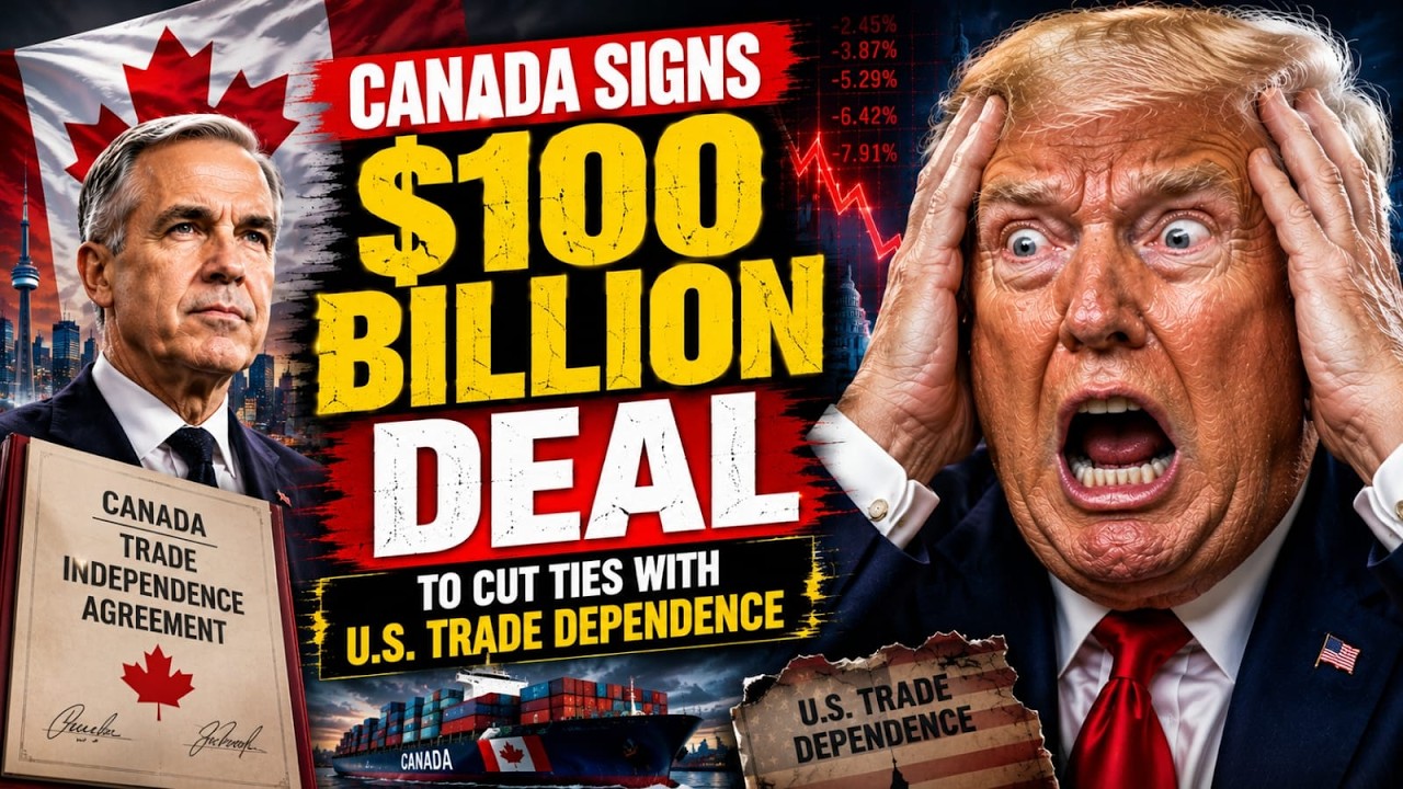 Canada Signs $100 Billion Deal to Break U.S. Trade Dependence