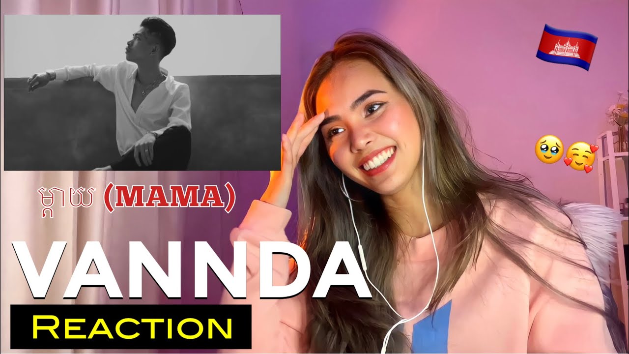 VANNDA - ម្តាយ (MAMA) ft. ក្មេងខ្មែរ [OFFICIAL MUSIC VIDEO]REACTION VIDEO This made me cry🥹