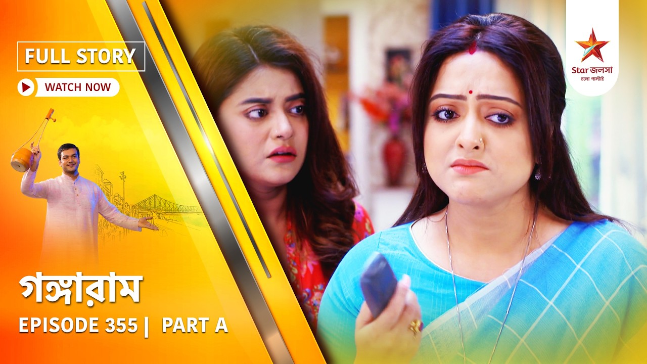 Full Story | Gangaram | Episode 355 | Part A