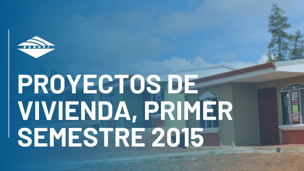 BANHVI, proyectos de vivienda, primer semestre 2015