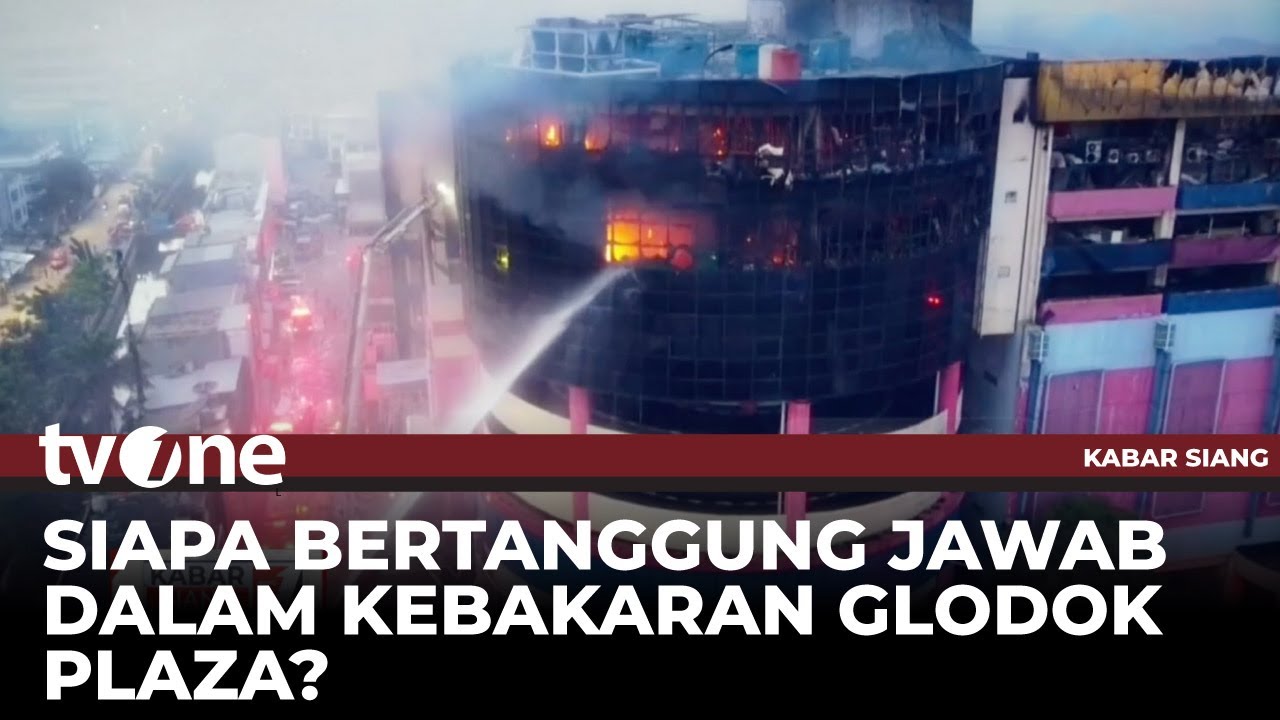Kebakaran Plaza Glodok Siapa Yang Salah? | Kabar Siang tvOne