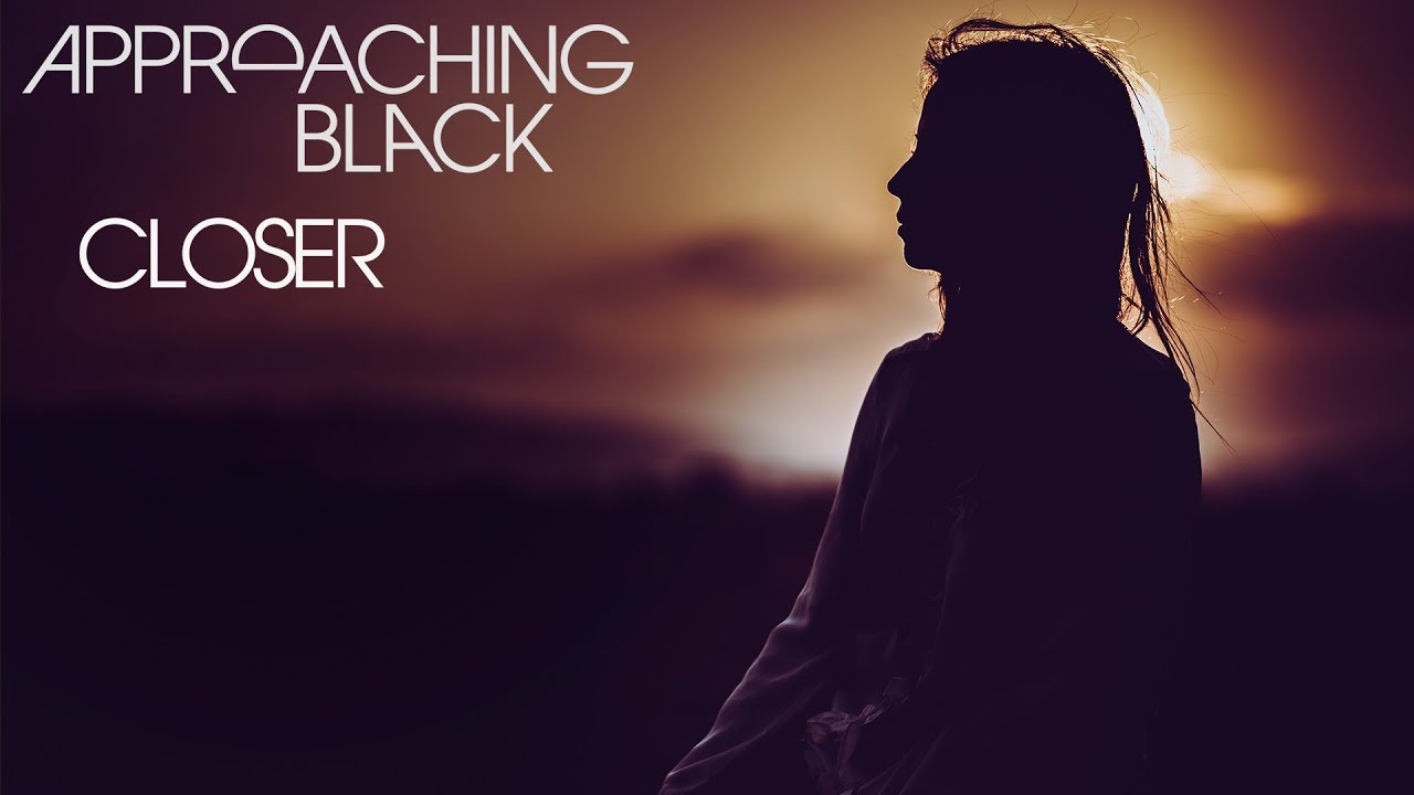 Approaching Black - Closer [Silk Music]