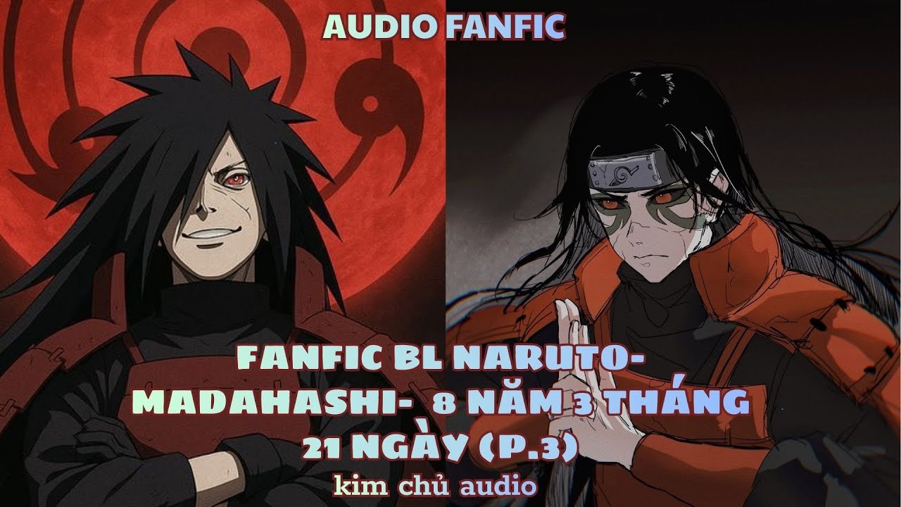[BL- AUDIO ] [ĐN NARUTO]  [MADAHASHI ] PHẦN 3- 8 NĂM 3 THÁNG 21 NGÀY