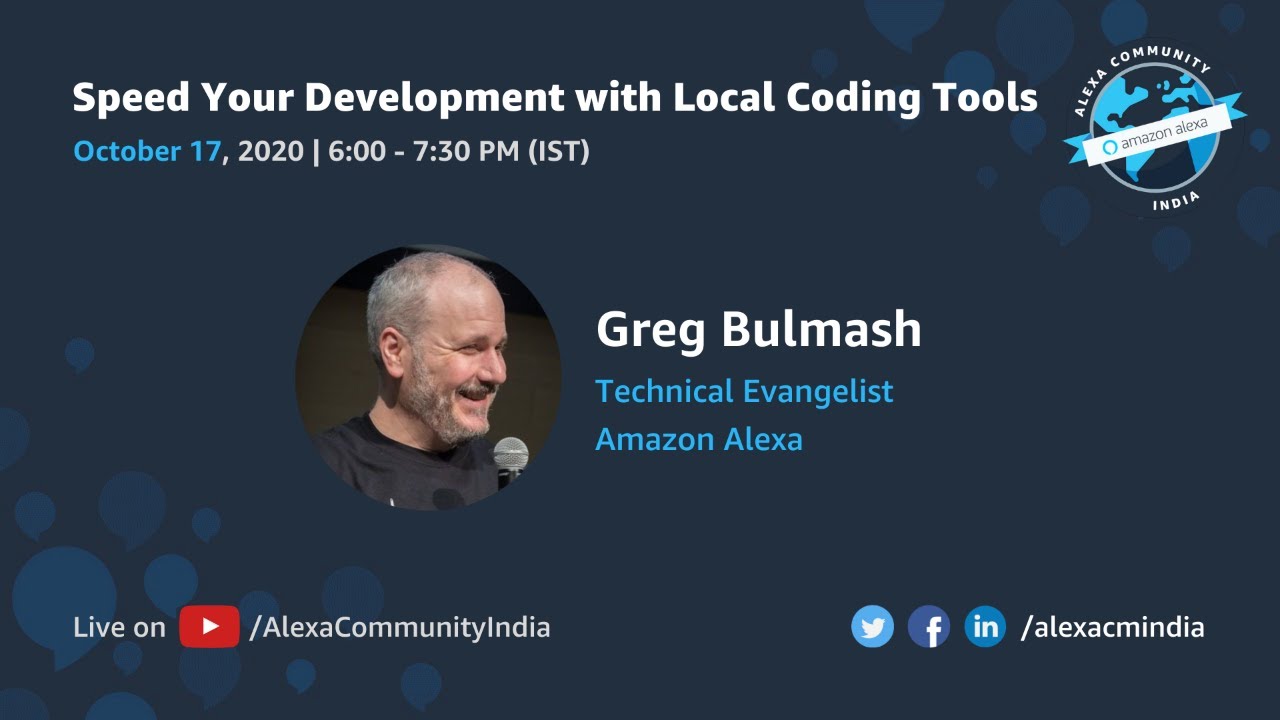 Speed Your Development with Local Coding Tools | Greg Bulmash | Alexa Community India
