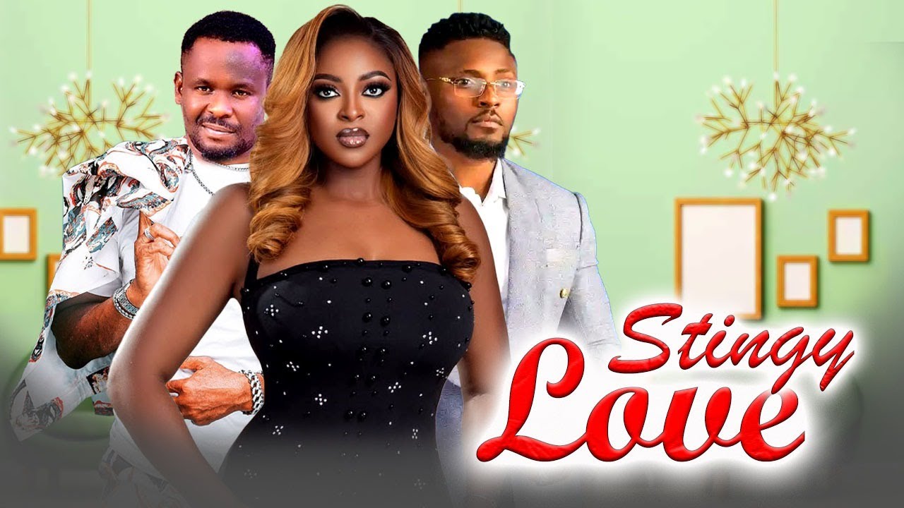 Stingy Love (Complete Season) Prisma James/Maurice Sam/Zubby Michael  -2026 Nigerian Nollywood Movie