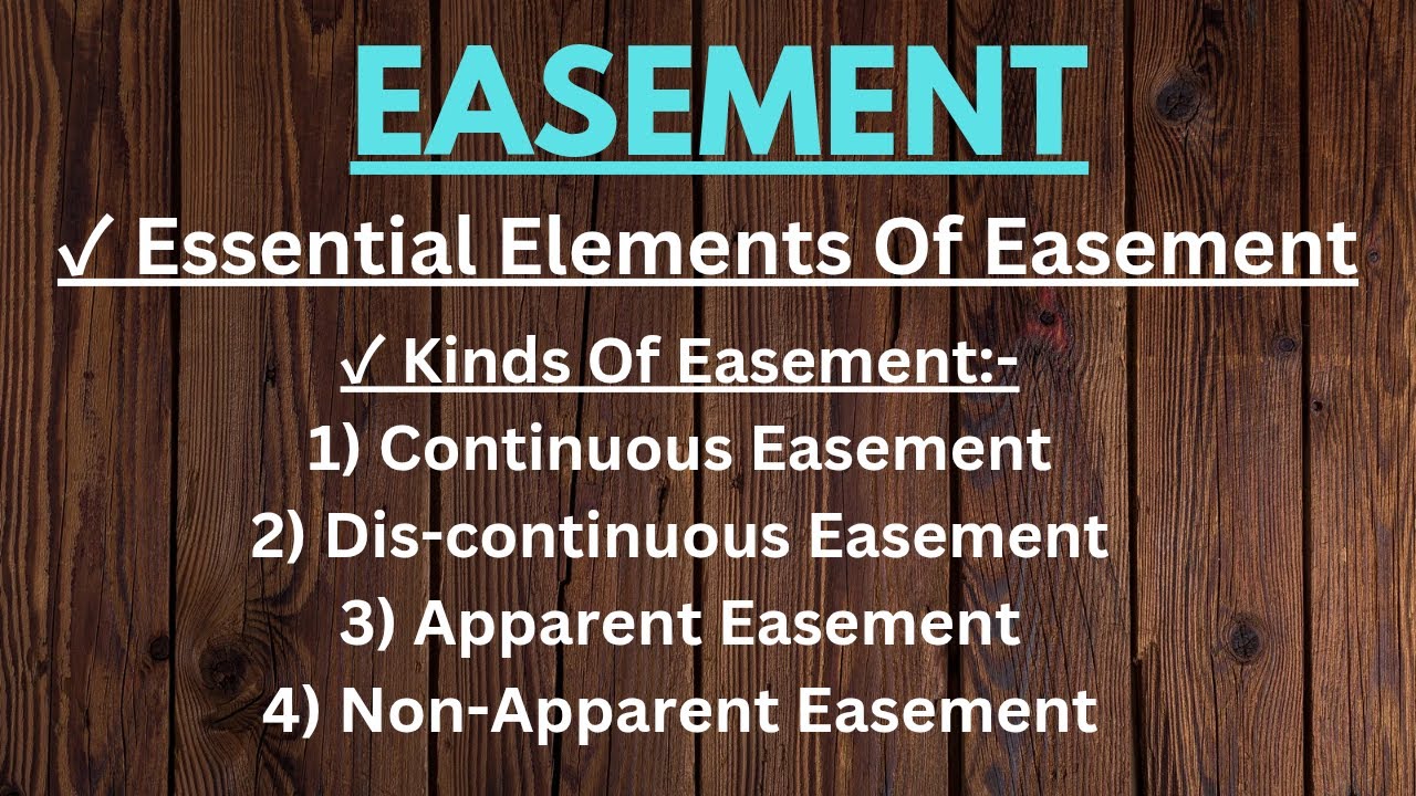 Meaning and Essential Elements Of Easement | Kinds Of Easement | Right Of Easement |
