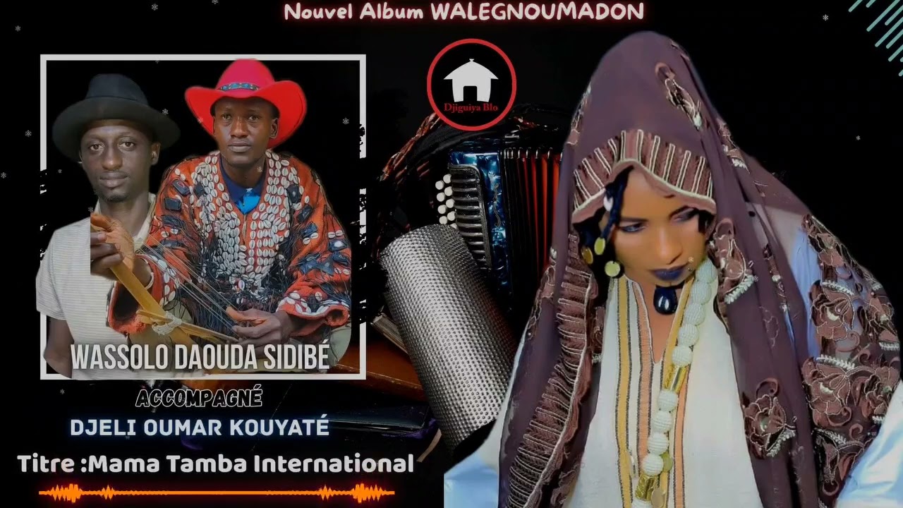 WASSOLO DAOUDA Feat DJELY OUMAR KOUYATÉ - MAMA TAMBA (Album: WALEGNOUMADON)