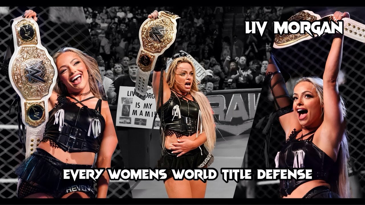 Liv Morgan Every Womens World Championship Defenses[Untouchable Boss]