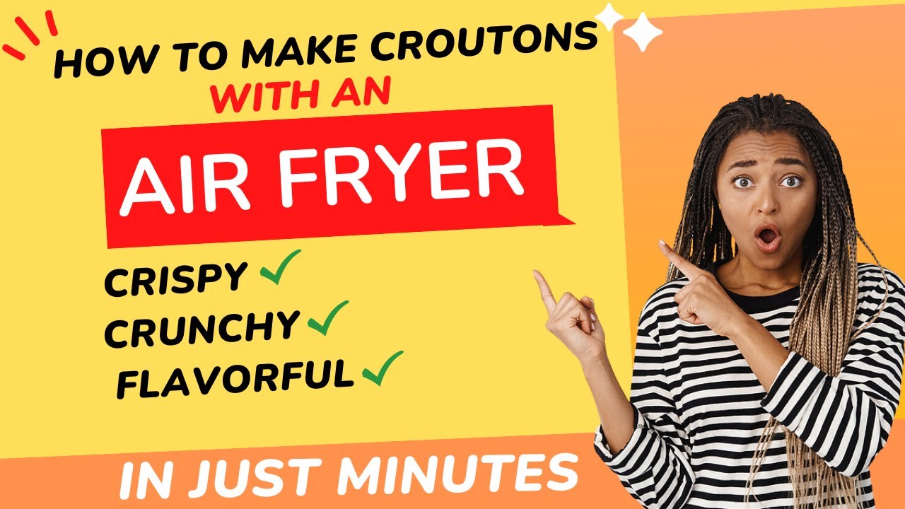 How To Make Croutons In An Air Fryer-Your Soups & Salads Will Never Be The Same!