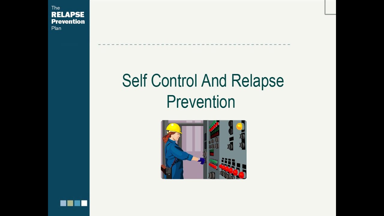 Lesson 13 - Self Control And Relapse Prevention