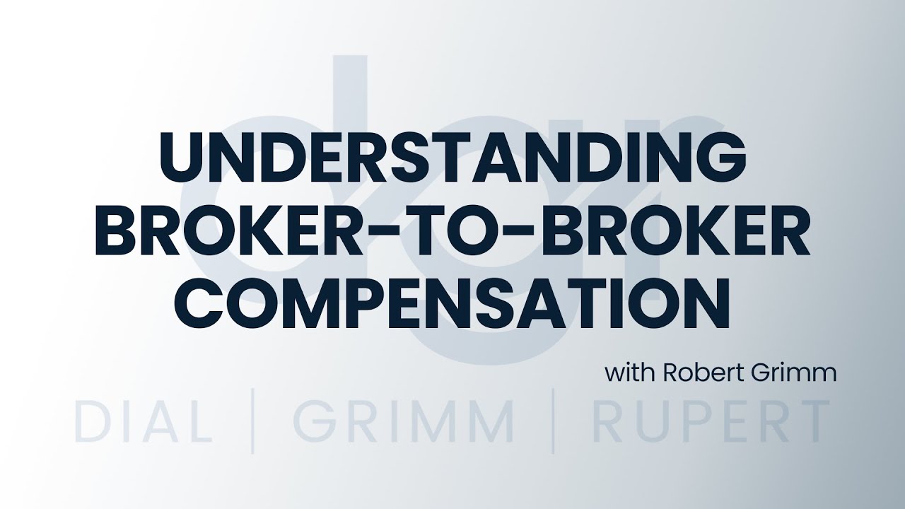 Dial, Grimm & Rupert | Understanding Broker-to-Broker Compensation After the NAR Settlement