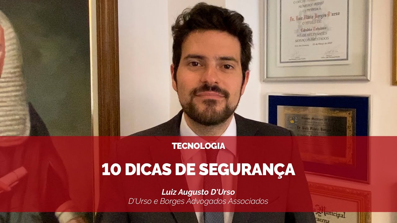 Luiz Augusto D'Urso - 10 dicas para proteger informa&ccedil;&otilde;es e dados de seu celular