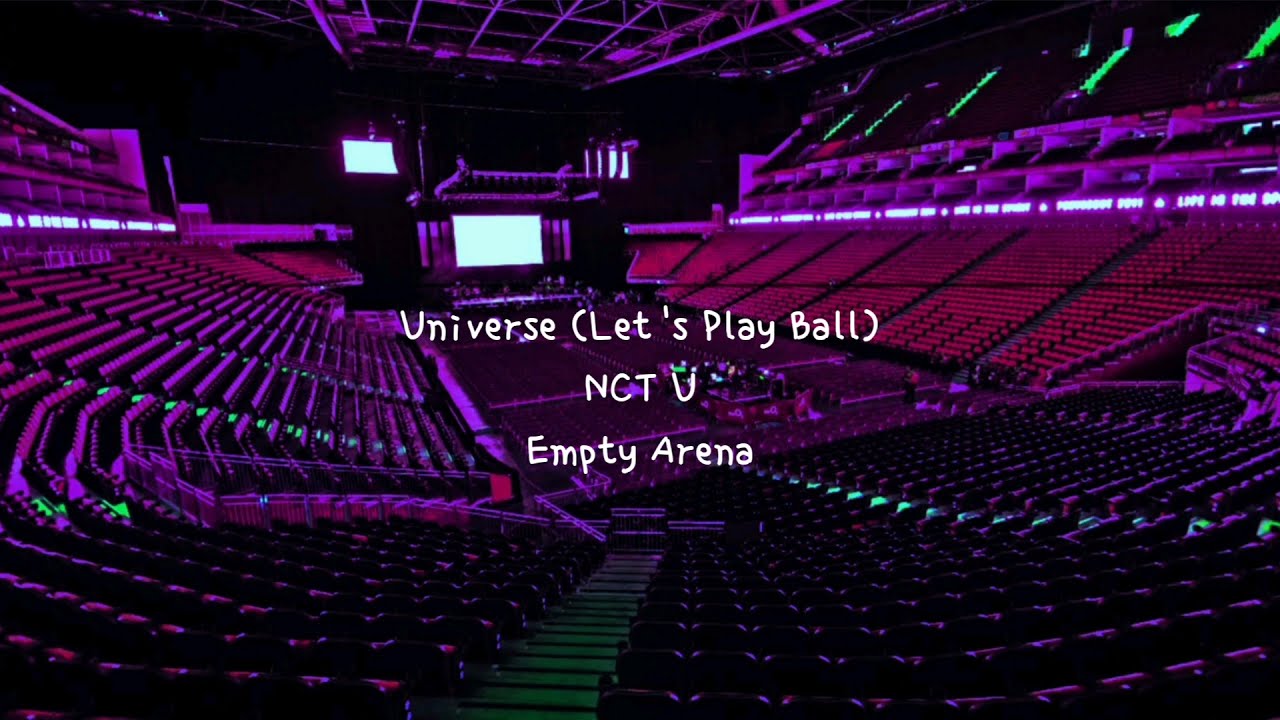 Universe (Let's Play Ball) by NCT U but you're in an empty arena [CONCERT AUDIO] [USE HEADPHONES] 🎧