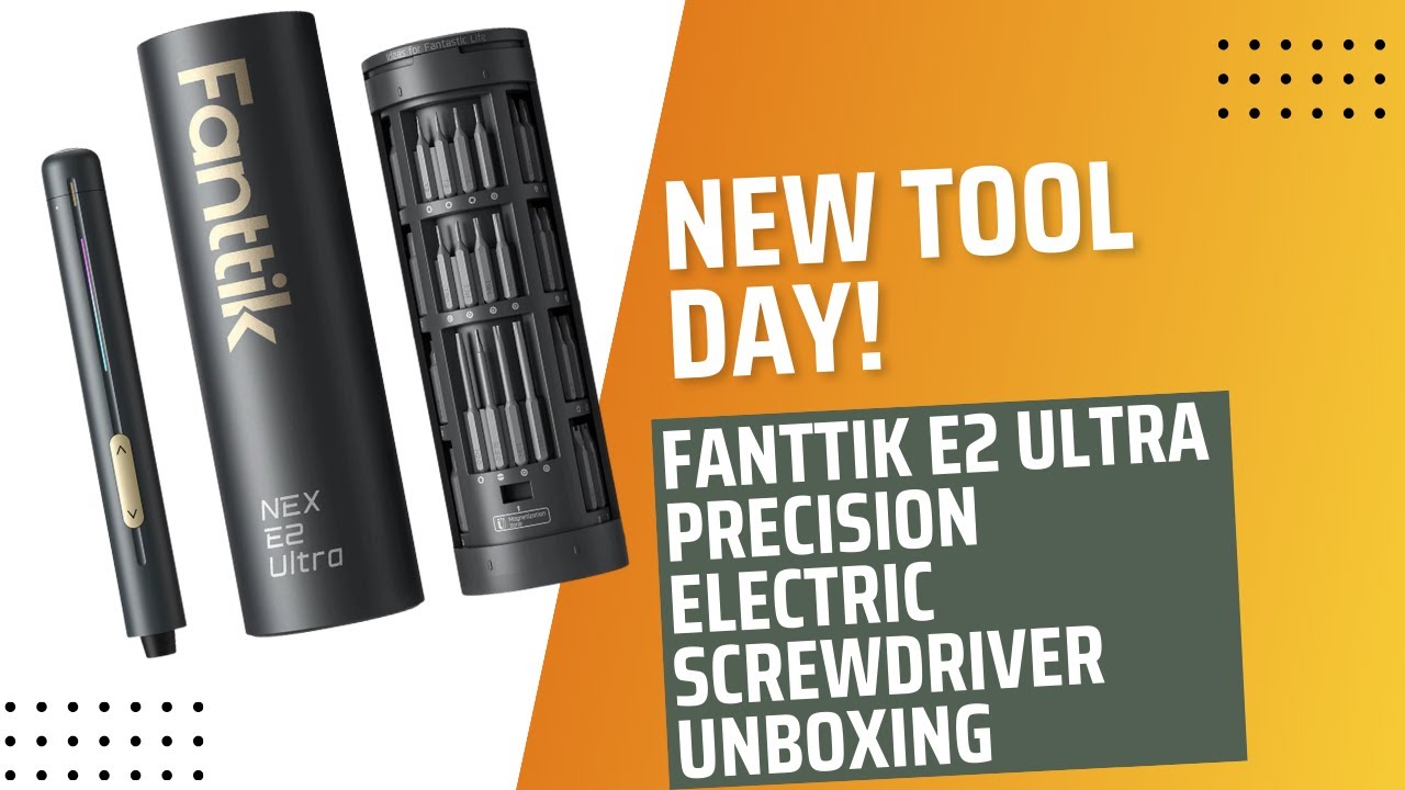 Fanttik E2 Ultra Precision Electric Screwdriver Unboxing