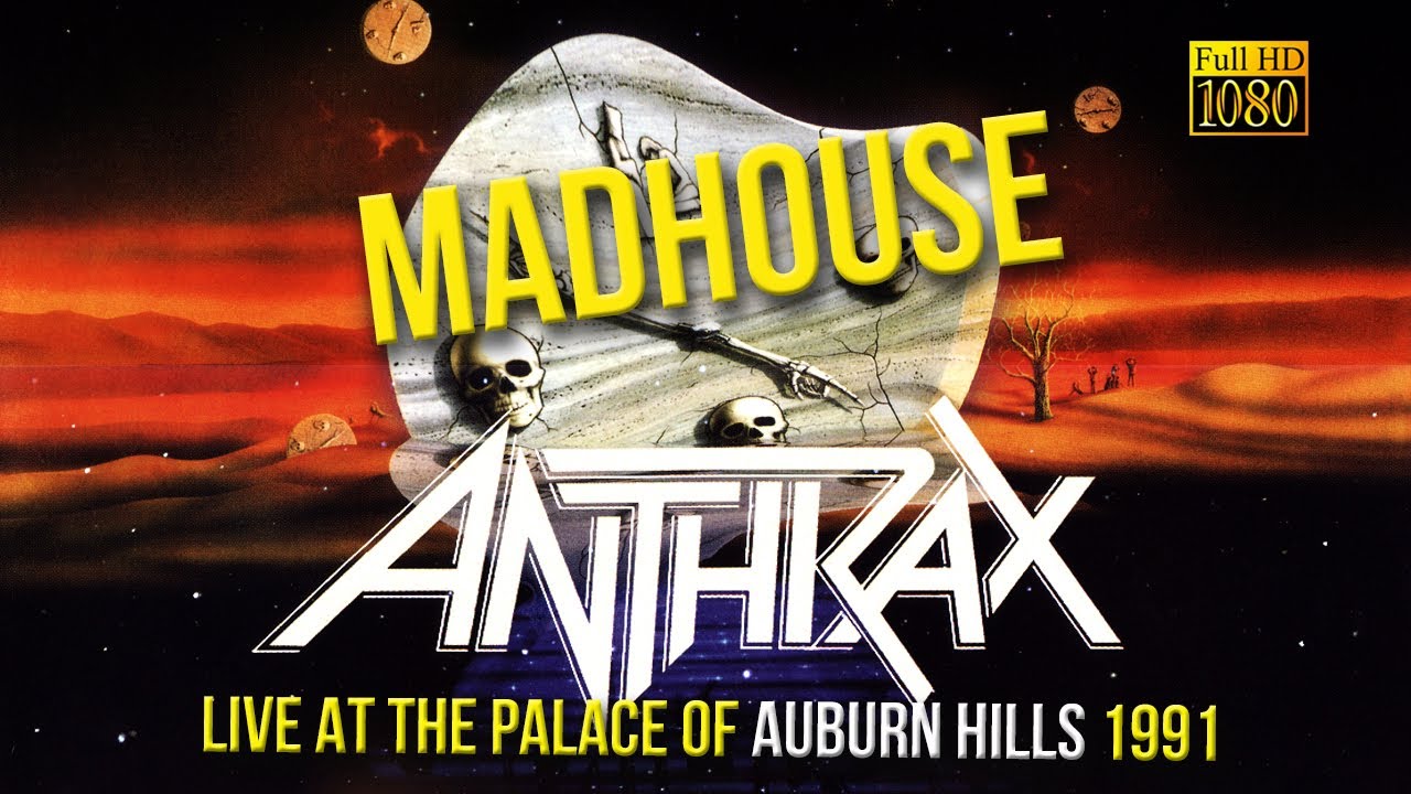 Anthrax - Madhouse (Live At The Palace Of Auburn Hills 1991) - [Remastered to FullHD]