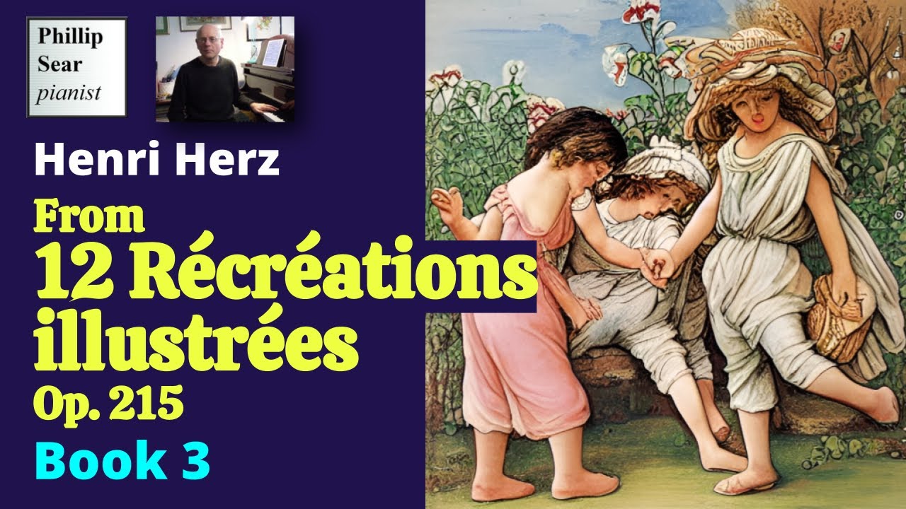 Henri Herz: 12 Récréations illustrées, Op.215: Book 3,