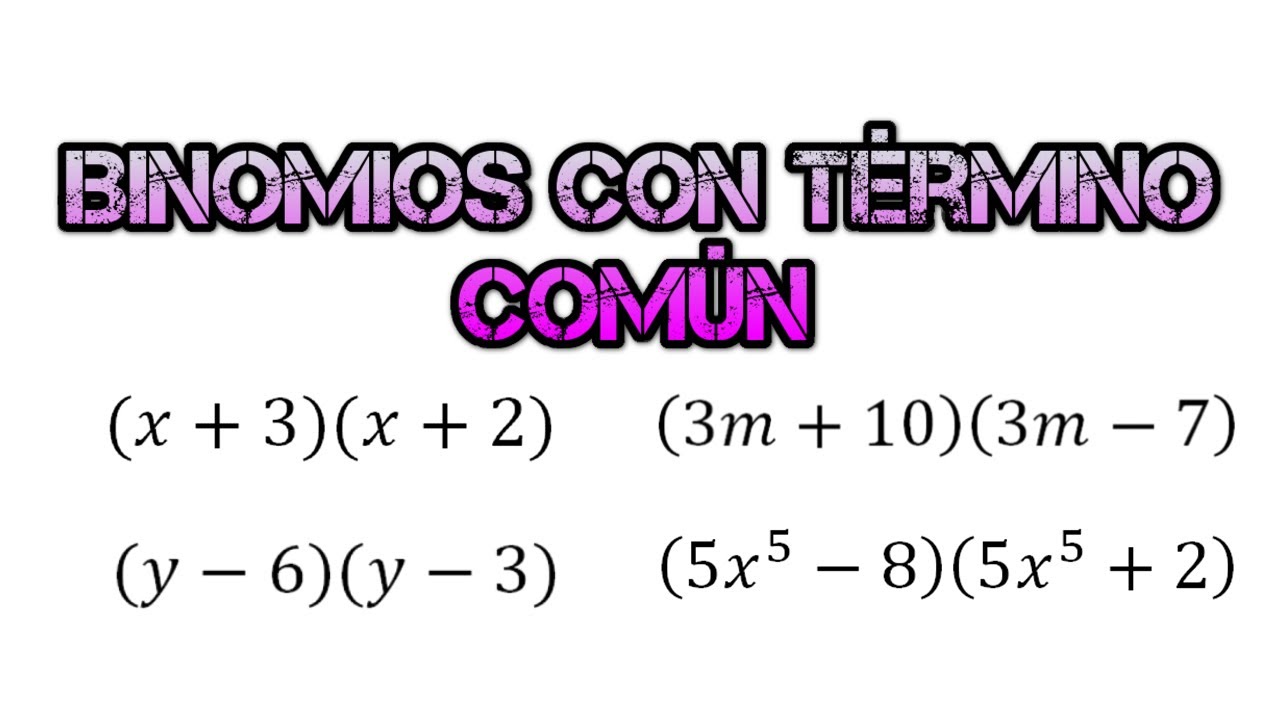 Binomios con término común