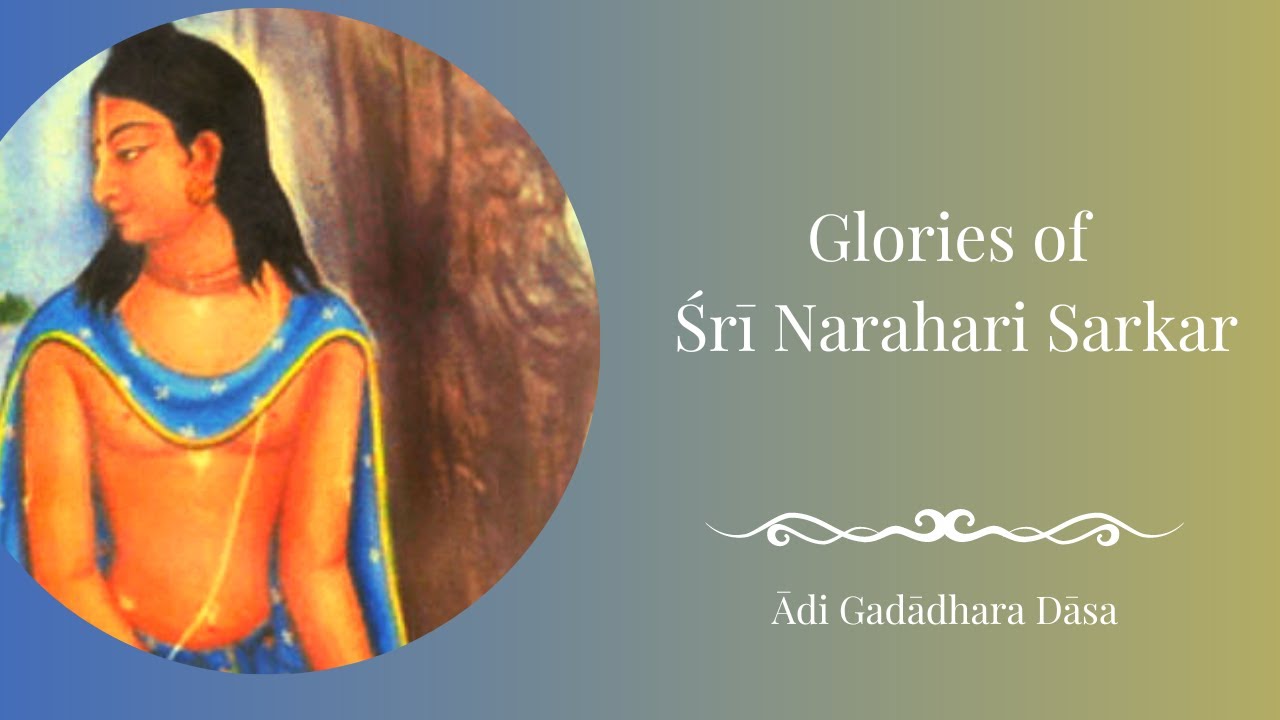 Glories of Śrī Narahari Sarkar | ISKCON Atlanta | Ādi Gadādhara Dāsa